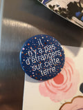 Magnet "Il n'y a pas d'étranger sur cette terre"