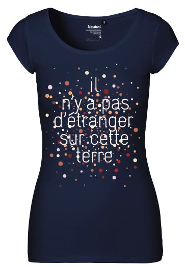 T-shirt "Il n'y a pas d'étranger sur cette terre" - modèle femme