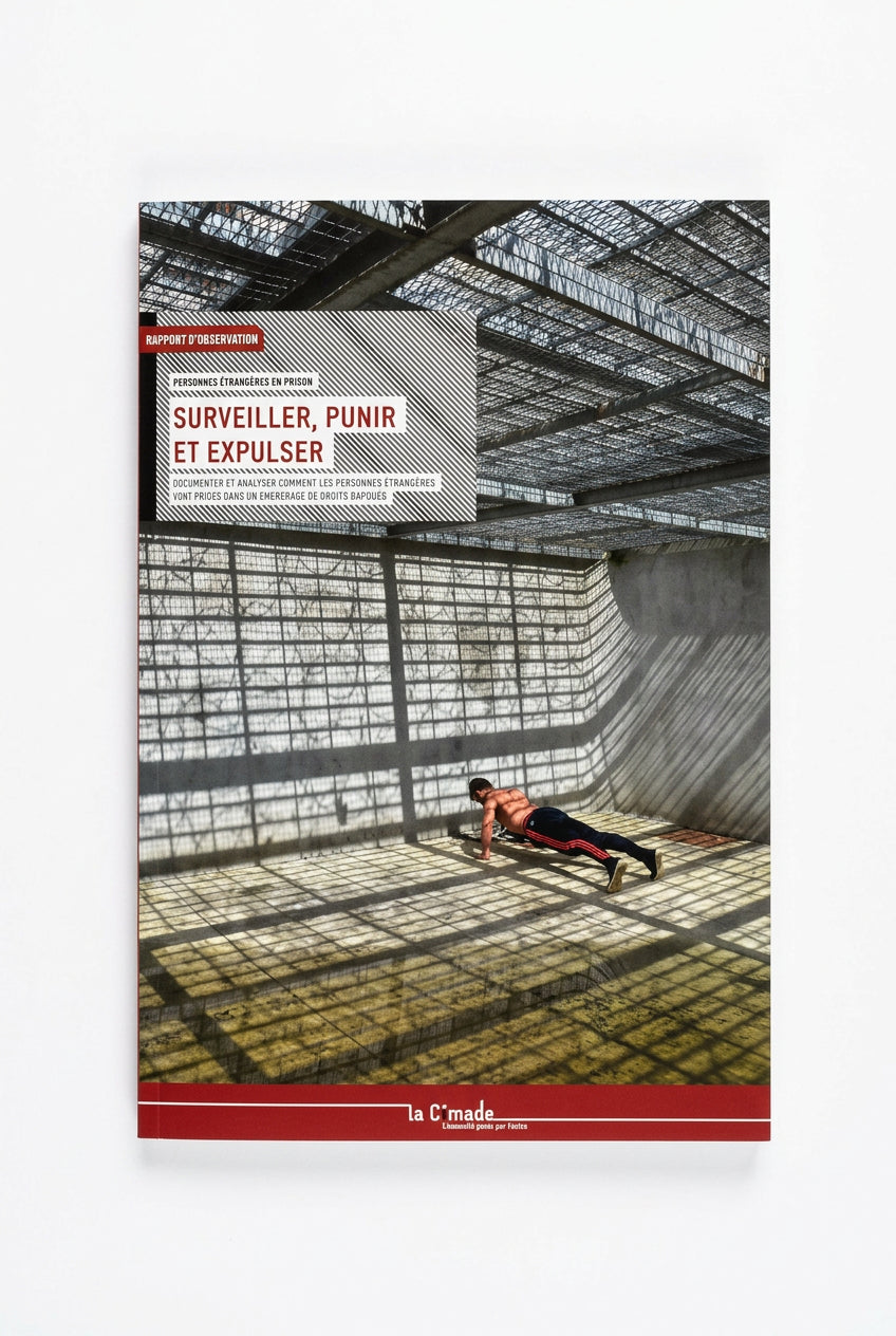 Étranger·e·s en prison : surveiller, punir et expulser